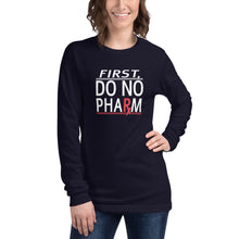 Load image into Gallery viewer, Do No Pharm Unisex Long Sleeve WHT TXT