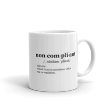 Load image into Gallery viewer, Non-Compliant White glossy mug BLK TXT